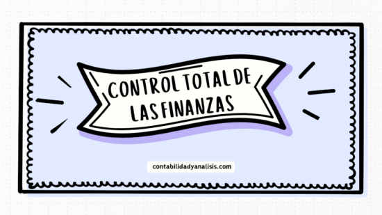 Control total de las finanzas gracias a la contabilidad actualizada.
